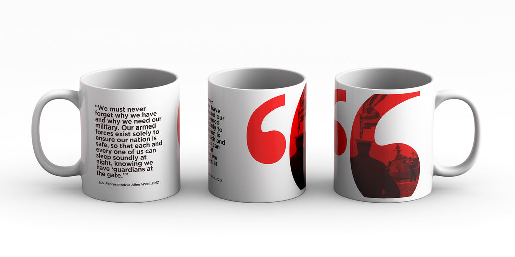 Freedom Mugs. "We must never forget why we have a military." On our White 15oz Ceramic Mug