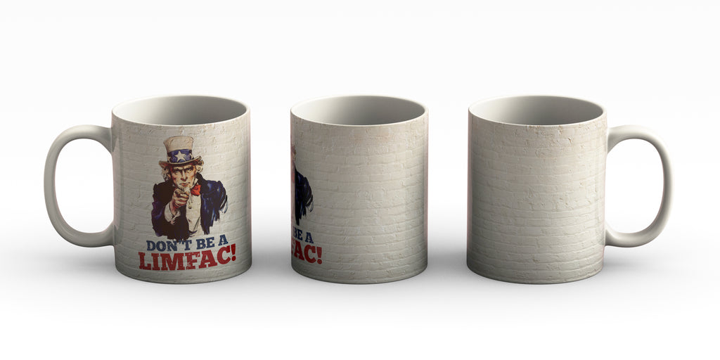 Don't Be A LIMFAC  mug. Our Hefty 15 ounce Coffee Mug. Signature series mug.