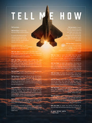 F-22 Raptor with the Tell Me How description of flight. This is a museum quality poster on ultra premium  luster photo paper.