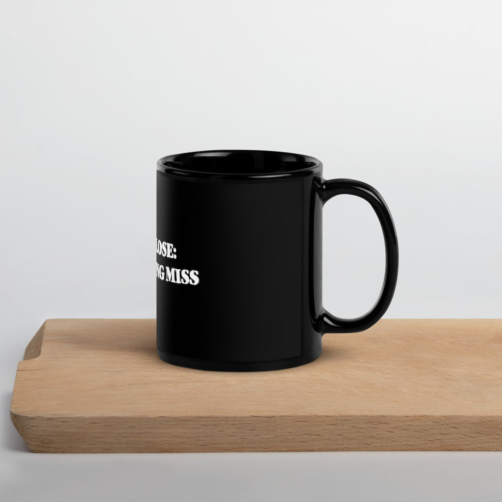 Danger Close warning on our black Glossy Mug