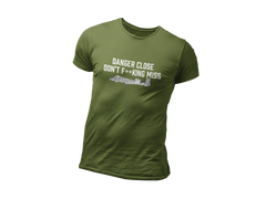 Danger Close Don't F**king Miss With A-10 On Our Unisex t-shirt