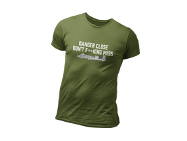 Danger Close Don't F**king Miss With A-10 On Our Unisex t-shirt