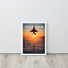F-16 Viper Lean-To With Tell Me How Ode to Military Fight. Framed and ready to use.