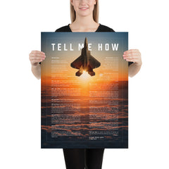 F-22 Raptor with the Tell Me How description of flight. This is a museum quality poster on ultra premium  luster photo paper.