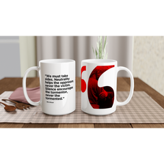 Freedom Mugs. "We Must Take Sides" On Our White 15oz Ceramic Mug