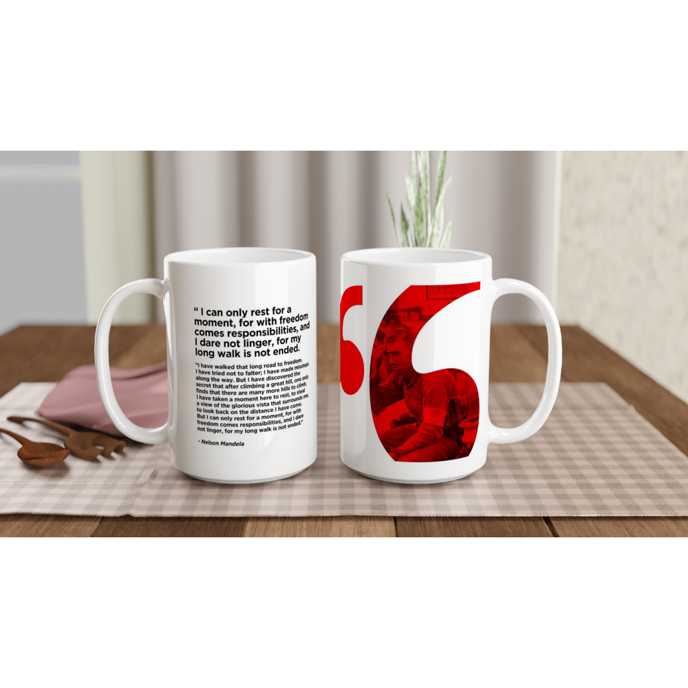 Freedom Mugs. "I Can Only Rest A Moment" White 15oz Ceramic Mug
