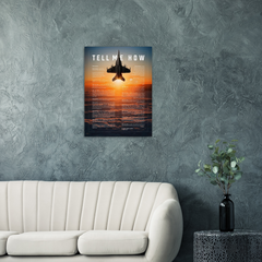 F/A-18E/F Super Hornet with the Tell Me How description of military flight.  A museum quality poster on ultra-premium luster photo paper.
