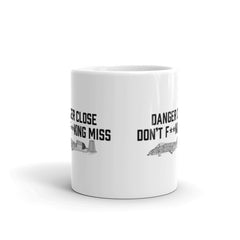 Danger Close With A-10 On Our White glossy mug.