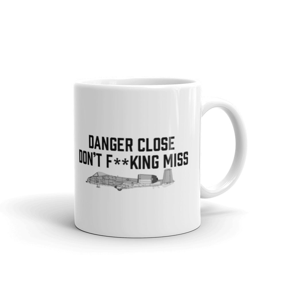 Danger Close With A-10 On Our White glossy mug.