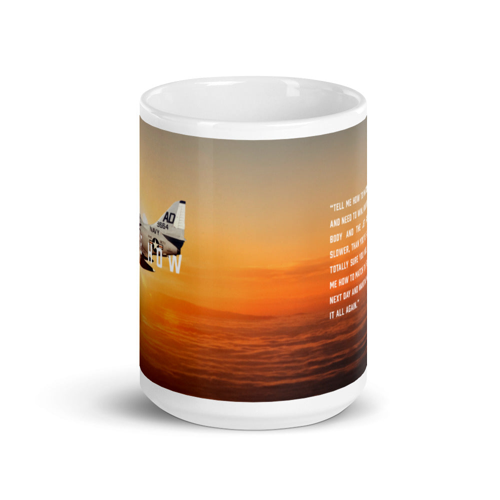 A-4E Skyhawk mug with our best  Tell Me How Quote. Vietnam Series