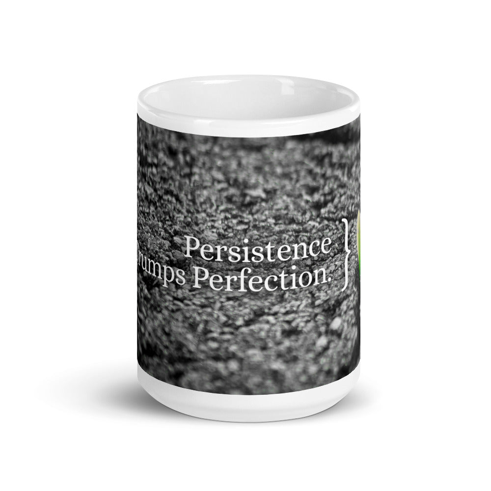 Inspirational art. Persistence Trumps Perfection on our White glossy mug