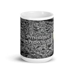 Inspirational art. Persistence Trumps Perfection on our White glossy mug