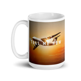 C-5 mug with best Tell Me How quote. Transport series.