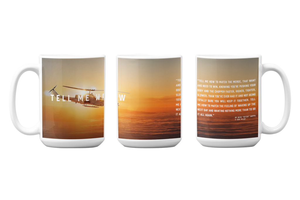 Cobra  mug. Our Hefty 15 ounce Coffee Mug with Best Tell Me How quote. Helicopter series.