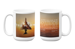 F-4 mug. Our Hefty 15 ounce Coffee Mug with Best Tell Me How quote. Signature series. Vietnam series
