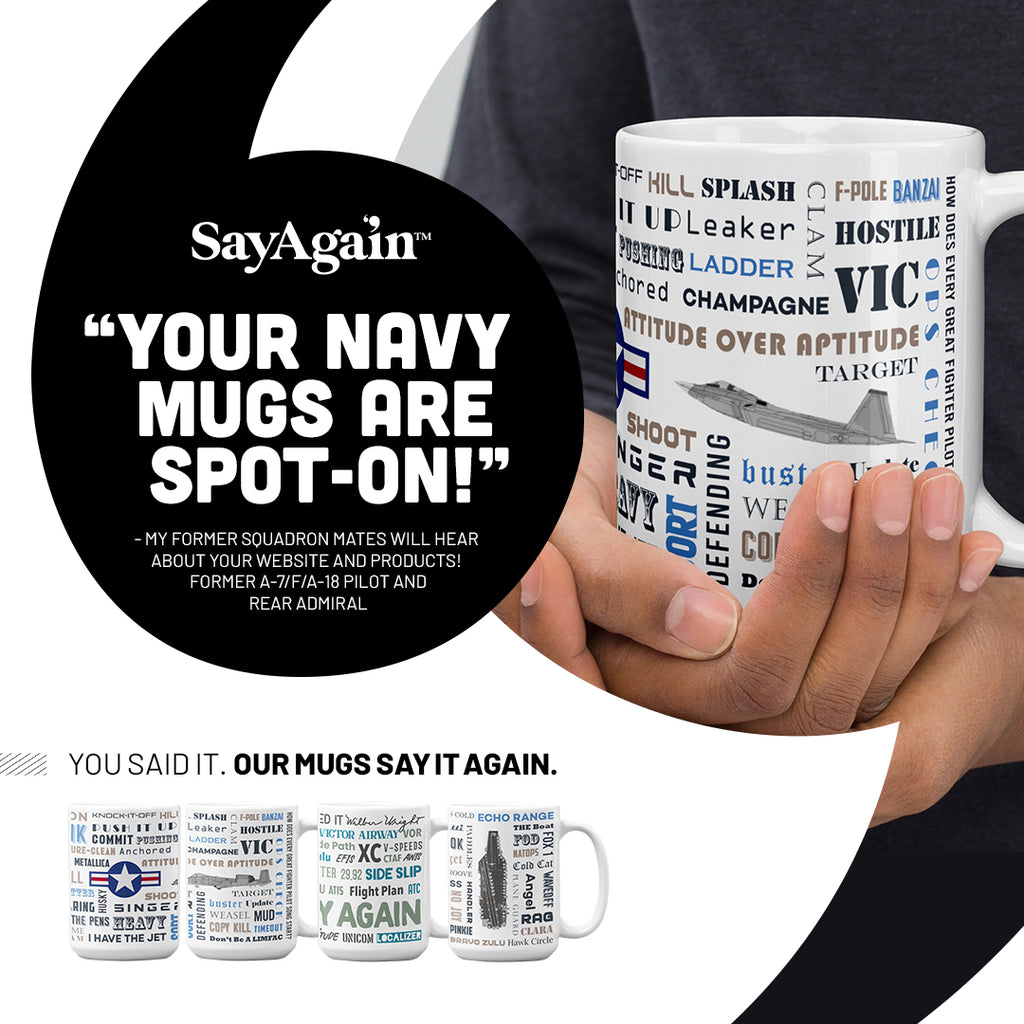Naval Air "Say Again" Mug With F/A-18 Super Hornet and Language of Aircraft Carrier Flight Operations