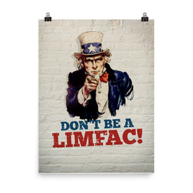 LIMFAC.  Don't Be A LIMFAC!  Professional poster ready to frame.