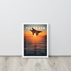 F-15E Strike Eagle  Lean-To With Tell Me How Ode to Military Fight. Framed and ready to use.