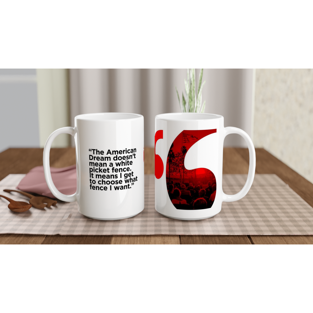 Freedom Mugs. The  American Dream Quote on our handsome 15 ounce coffee mug.