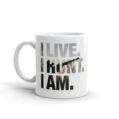 I Live. I Hunt . I Am. Ceramic Mug