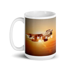 A-7E Mug  with best Tell Me How quote. Vietnam series.