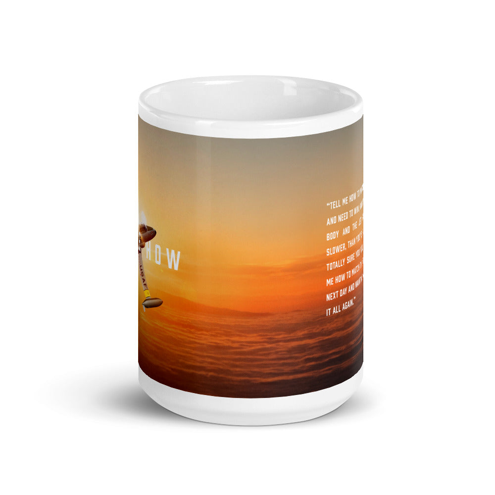 T-33 mug with best Tell Me How quote