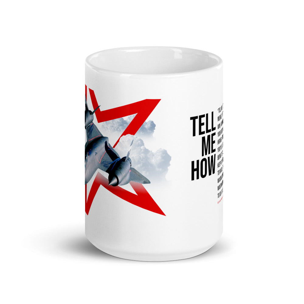 SR-71 Star mug with best Tell Me How Quote