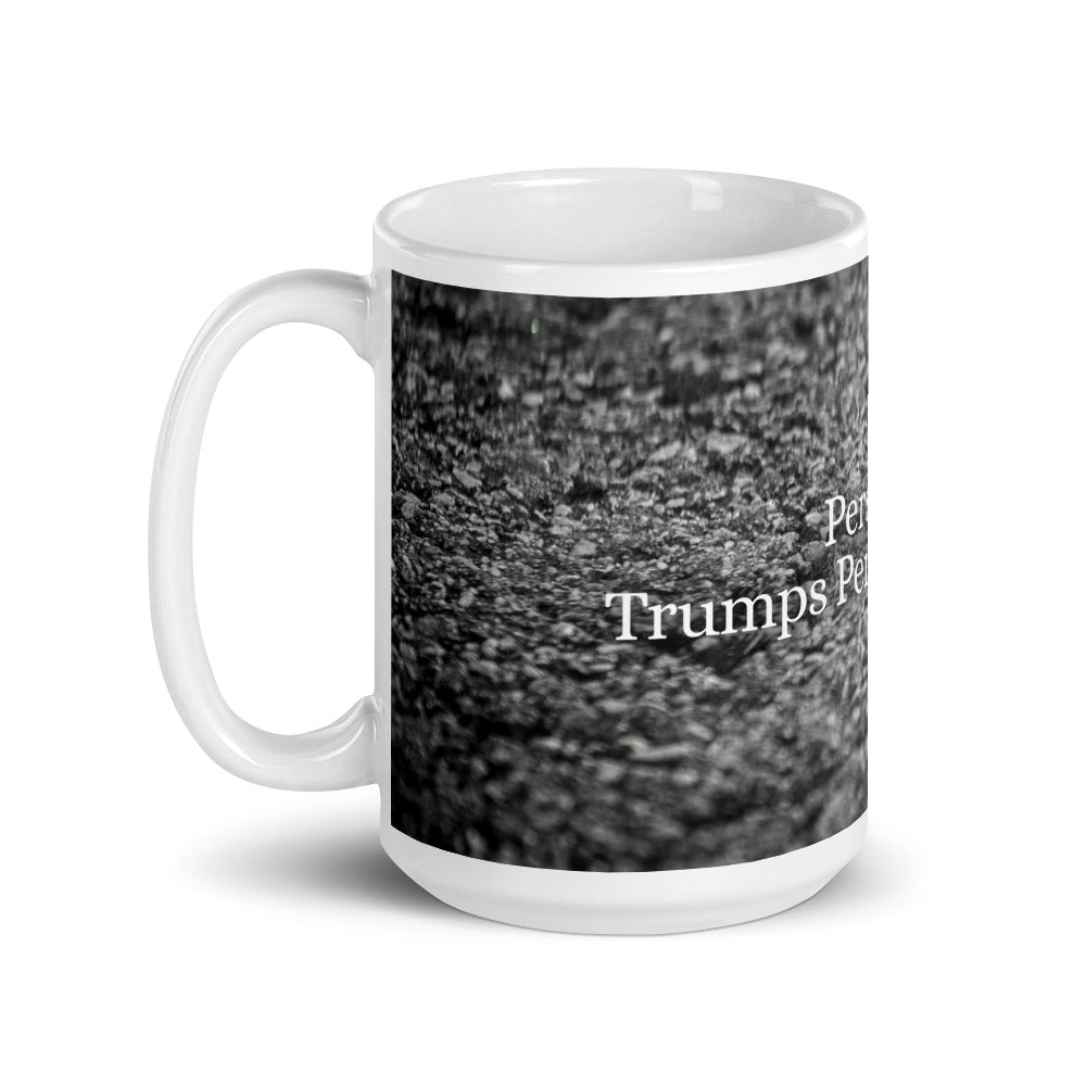 Inspirational art. Persistence Trumps Perfection on our White glossy mug