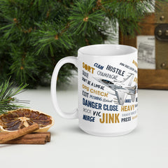 F-16 With Say Again Language Of Fighter Pilots On Our White glossy mug